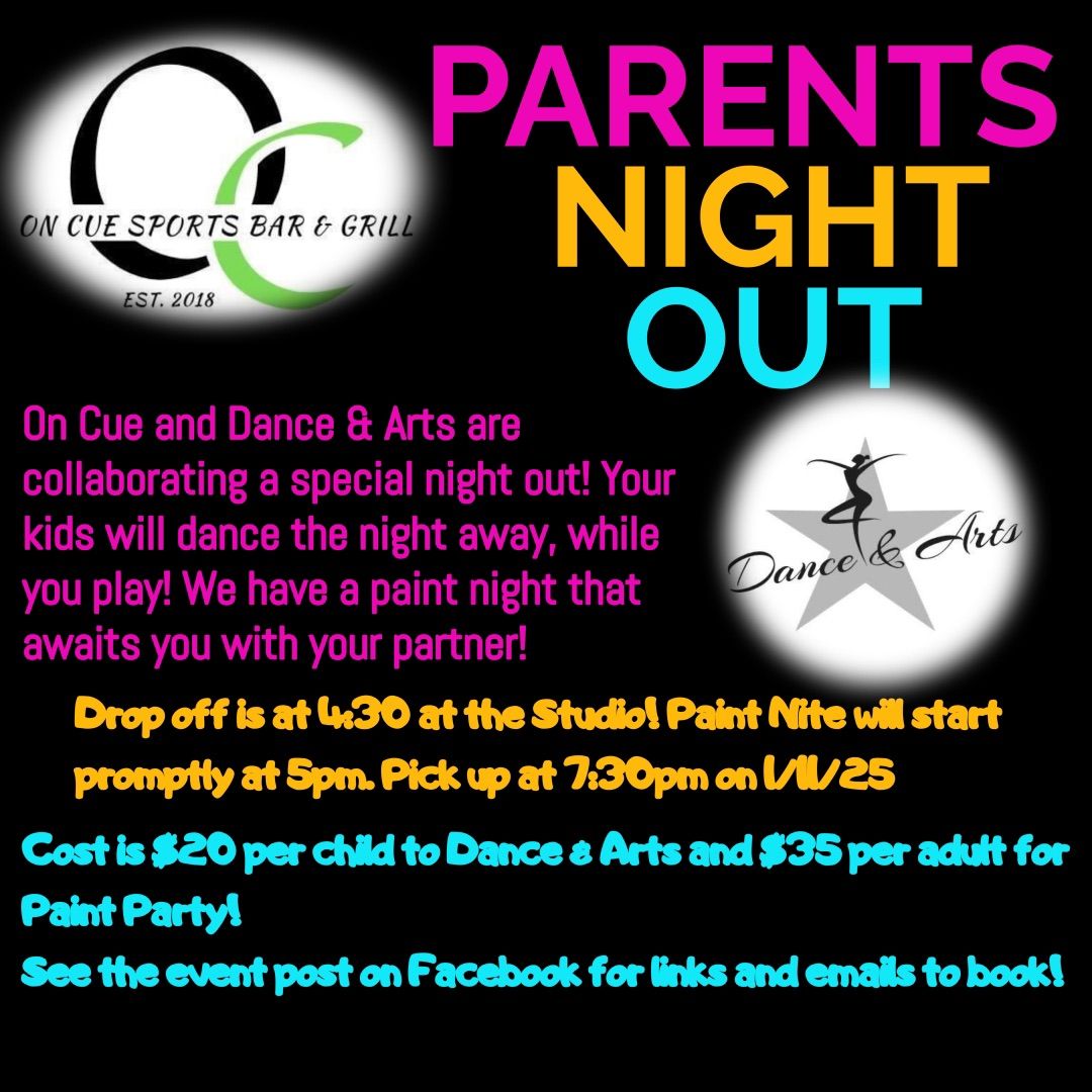 Parent Night Out w\/ Dance & Arts and On Cue