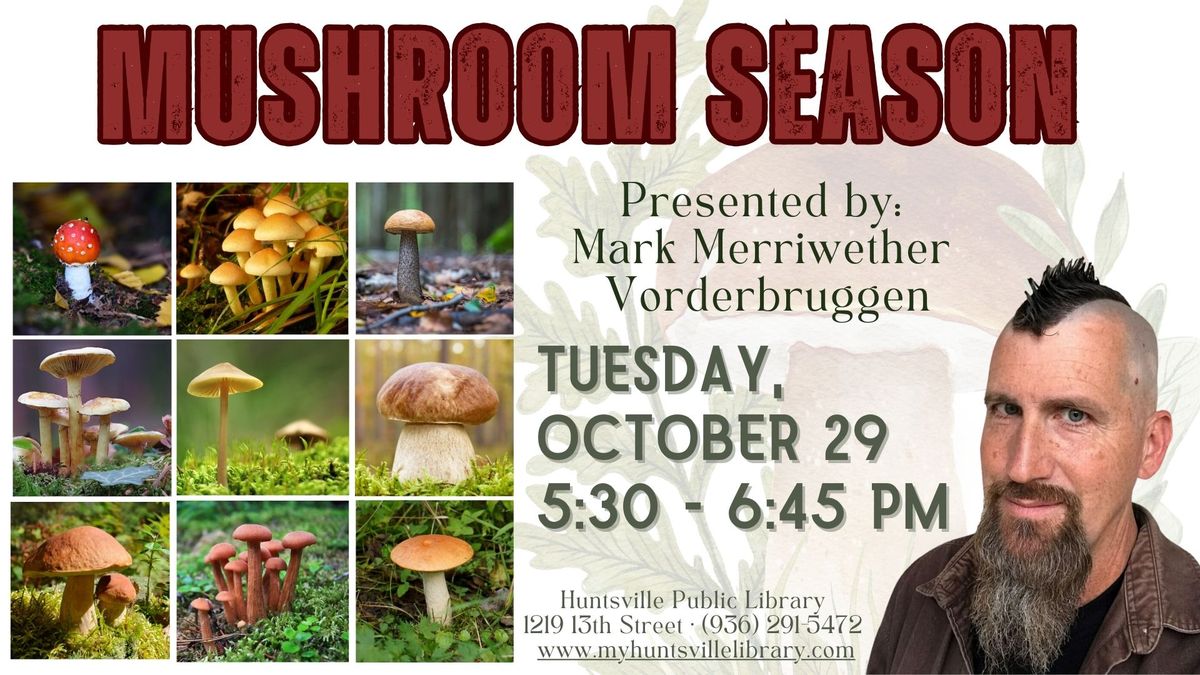 Foraging: Mushroom Season