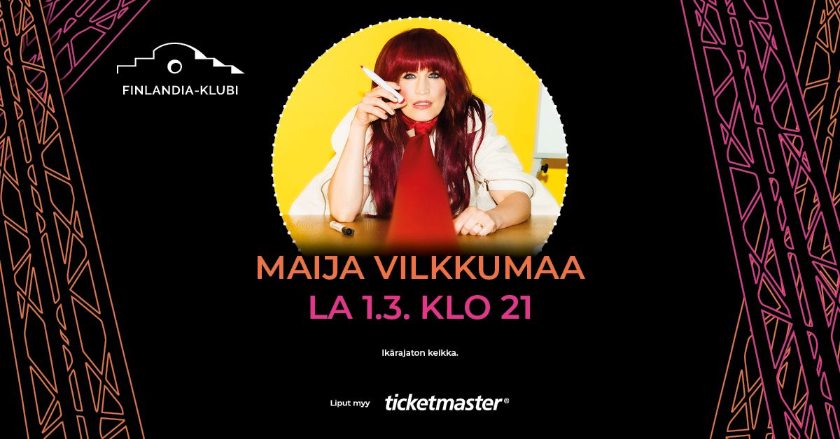 Maija Vilkkumaa | Finlandia-klubi, Lahti