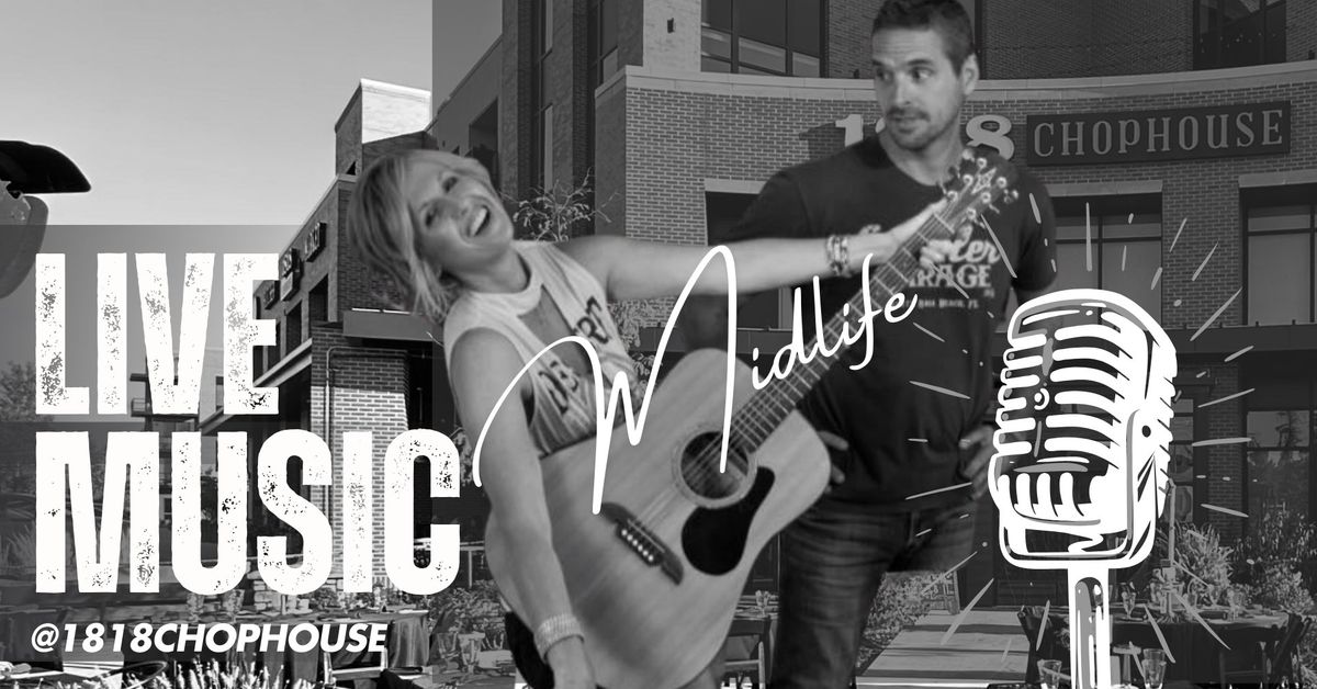 Live Music @ 1818 Chophouse | Midlife