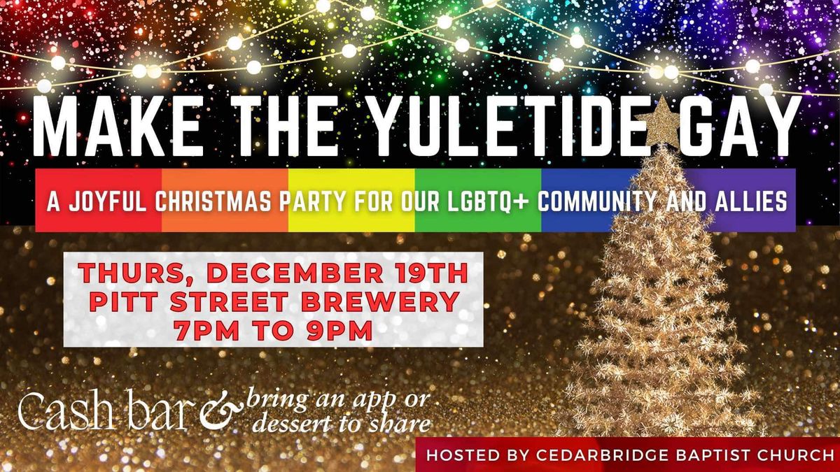 Make the Yuletide GAY! 