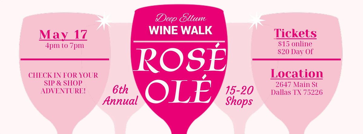 6th Annual Ros\u00e9 Ol\u00e9! Wine Walk