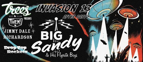 Invasion #13: After Party! Big Sandy & His Flyrite Boys + more