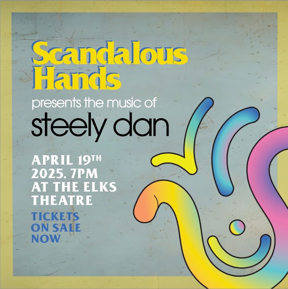 Scandalous Hands Presents The Music of Steely Dan