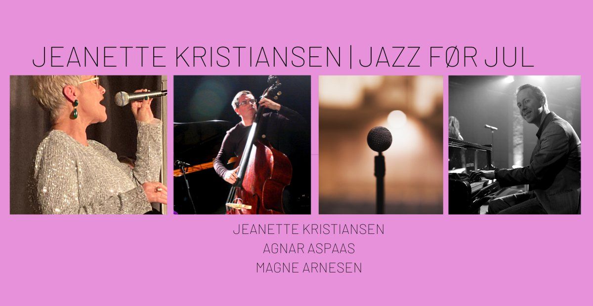 Jeanette Kristiansens trio | Jazz f\u00f8r jul