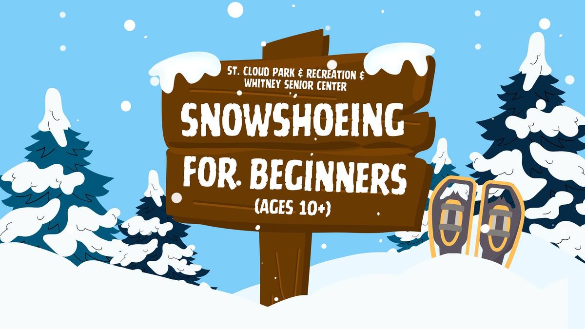 Snowshoeing for Beginners Class (Ages 10+)