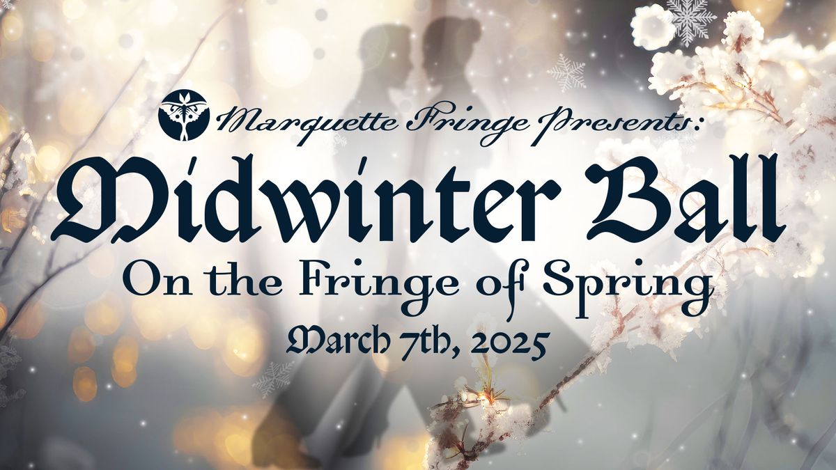 Midwinter Ball: on the Fringe of Spring