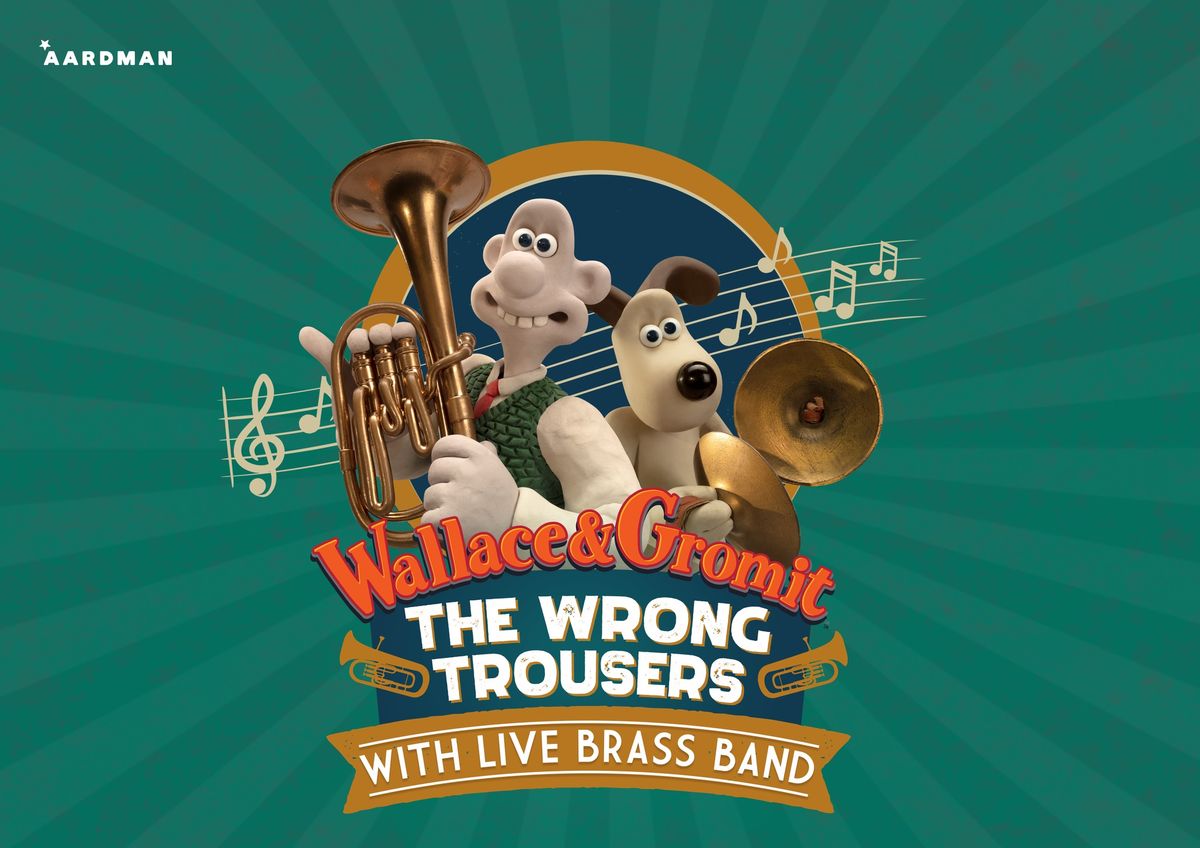 The Wrong Trousers: Wallace & Gromit LIVE With The Ever-Ready Band