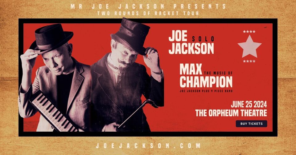 Joe Jackson Solo and The Music of Max Champion