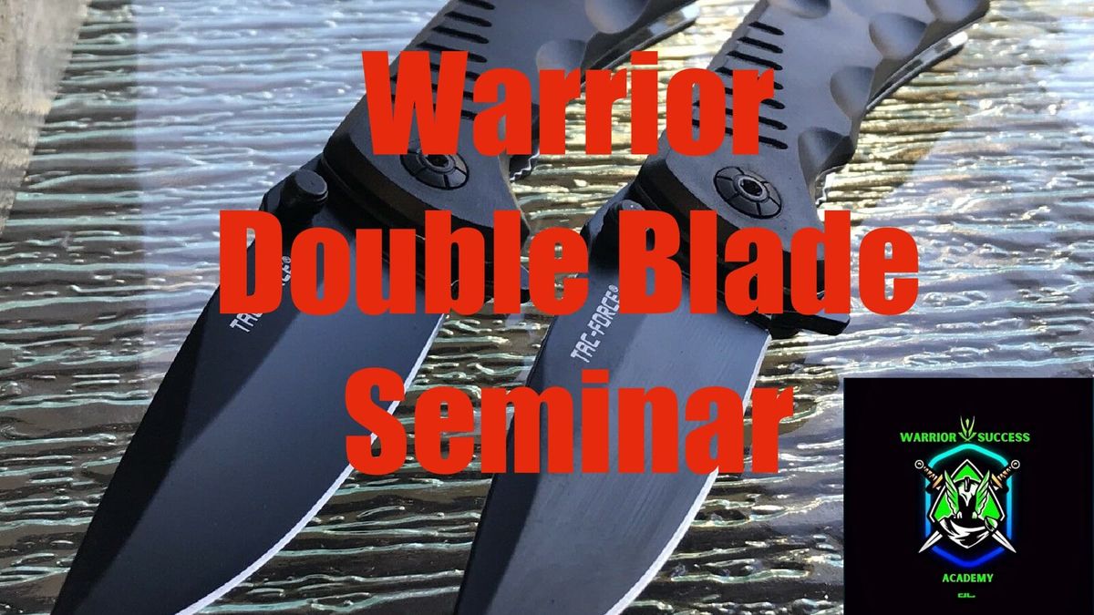 Warrior Double Blade Seminar