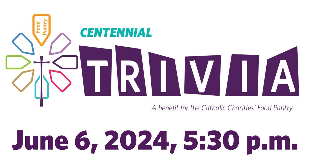 Centennial Trivia benefiting the Catholic Charities Food Pantry