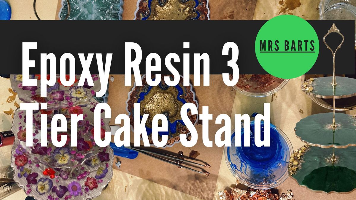 Make your Own 3 Tier Cake Stand-Working With Epoxy Resin