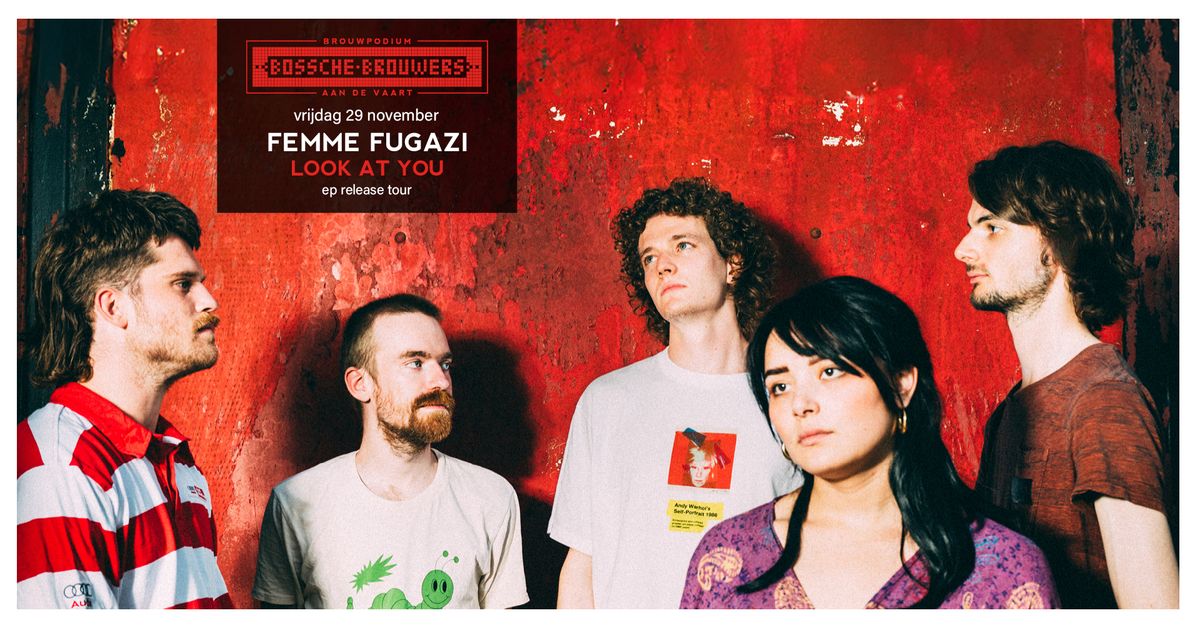 FEMME FUGAZI : LOOK AT YOU!