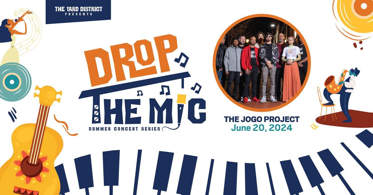 Drop the Mic Summer Concert Series - The Jogo Project