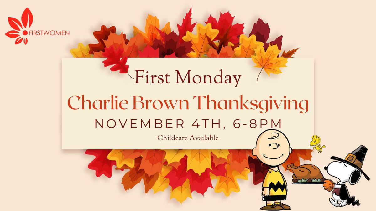 First Monday: Charlie Brown Thanksgiving