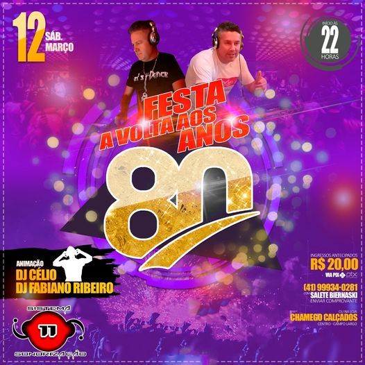 Festa A Volta aos Anos 80 no Clube Polonês de Campo Largo, Clube Polonês,  Campo Largo, 12 March to 13 March