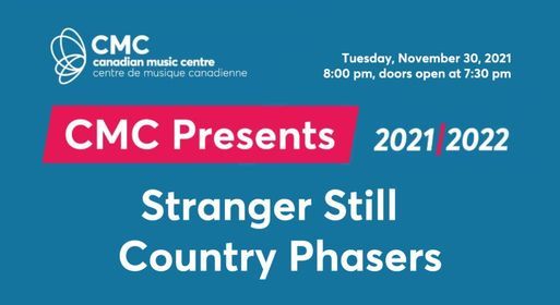 CMC Presents: Stranger Still \/\/ Country Phasers
