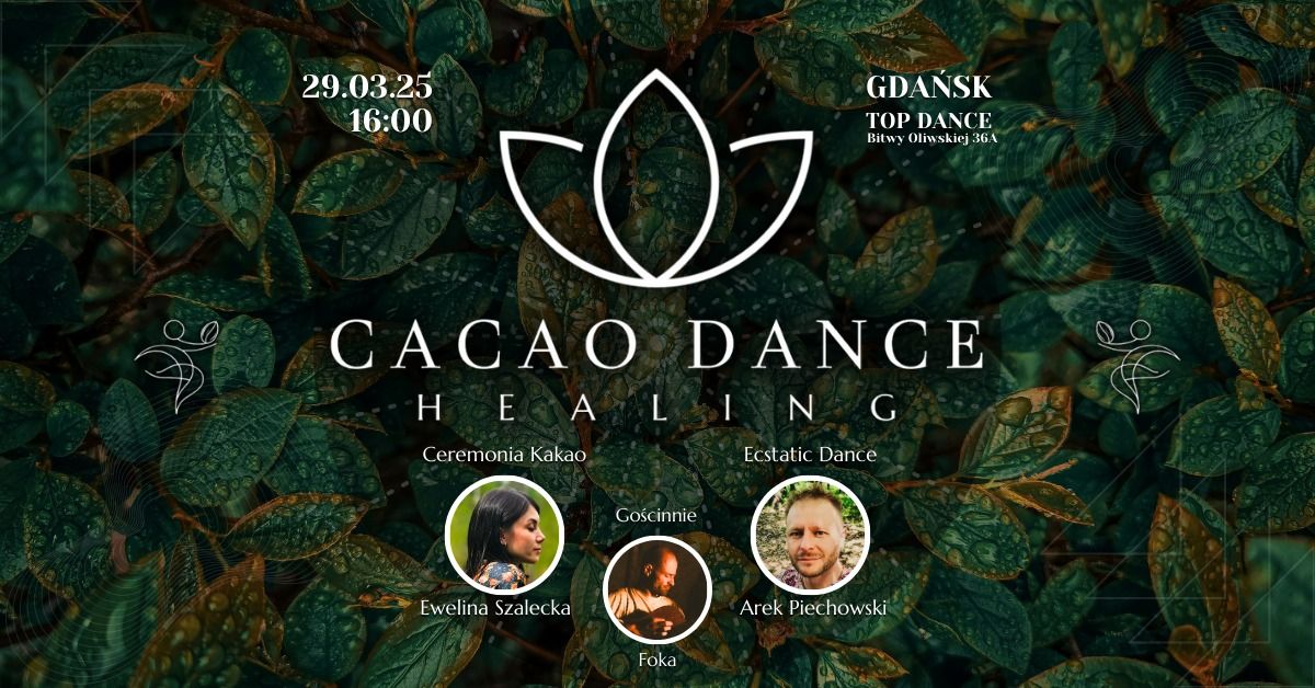 CACAO DANCE HEALING | Ceremonia Kakao | Ecstatic Dance | Pie\u015bni Serca | Oddech | GDA\u0143SK 29.03.25