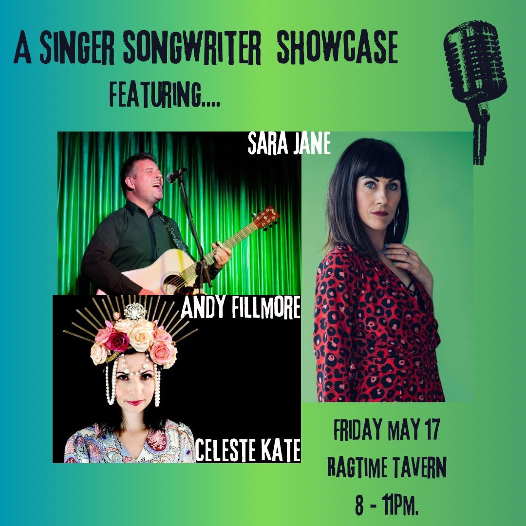 A singer songwriter showcase with Sara Jane, Andy Fillmore and Celeste Kate 