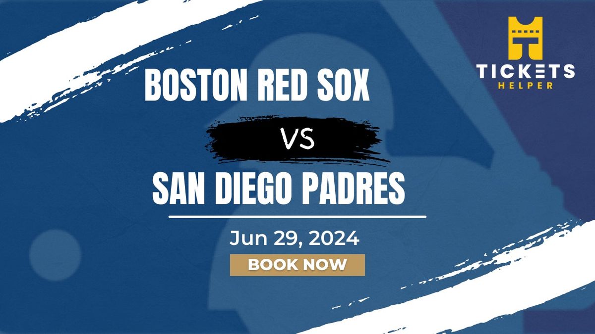 Boston Red Sox vs. San Diego Padres at Fenway Park