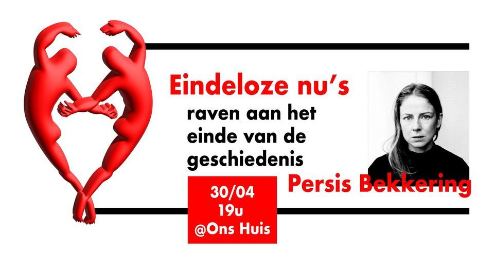 Lezing Persis Bekkering: Eindeloze nu's. Raven aan het einde van de geschiedenis
