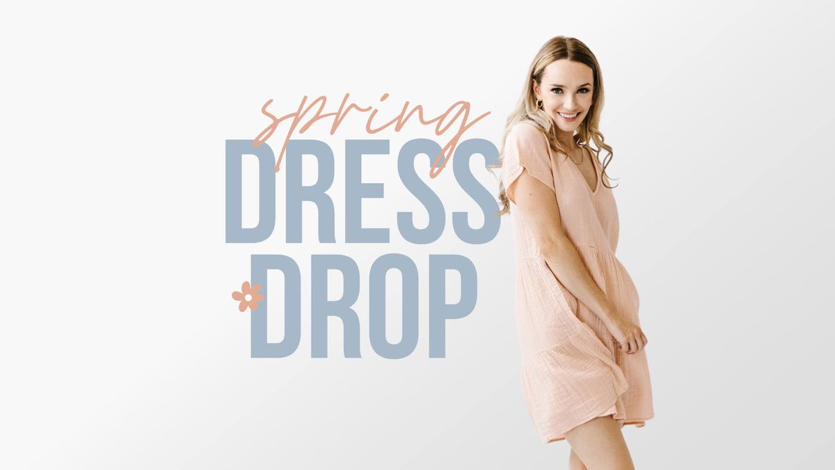 Spring Dress Drop is here! \u2728 