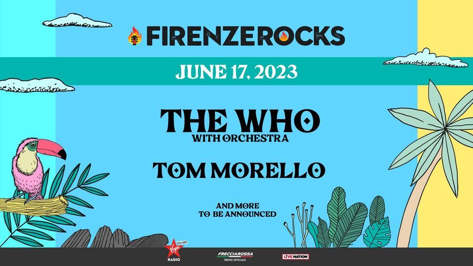 The Who + Tom Morello + Lucio Corsi + Piqued Jacks & more \/\/ Firenze Rocks 2023