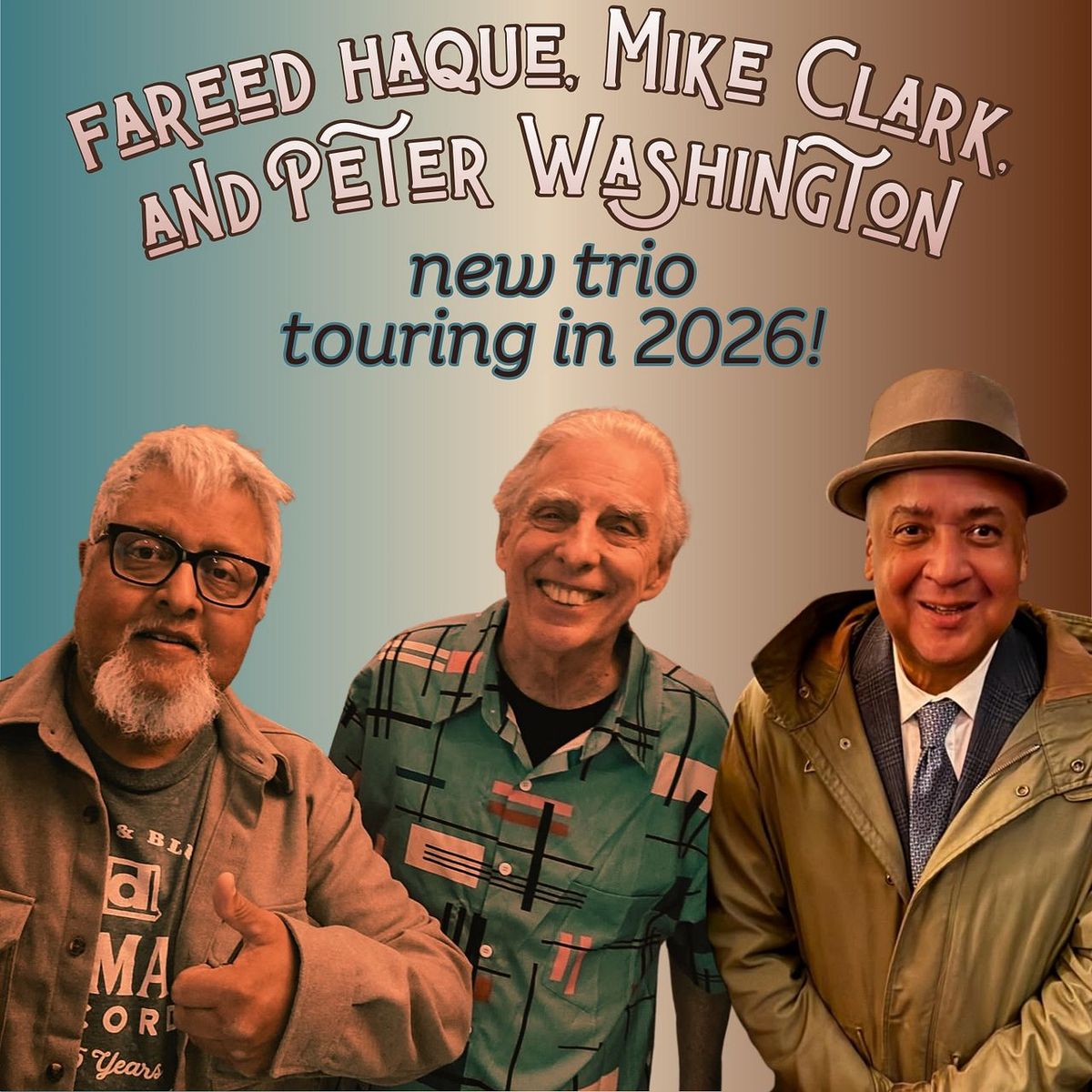 Fareed Haque  Mike Clark & Peter Washington