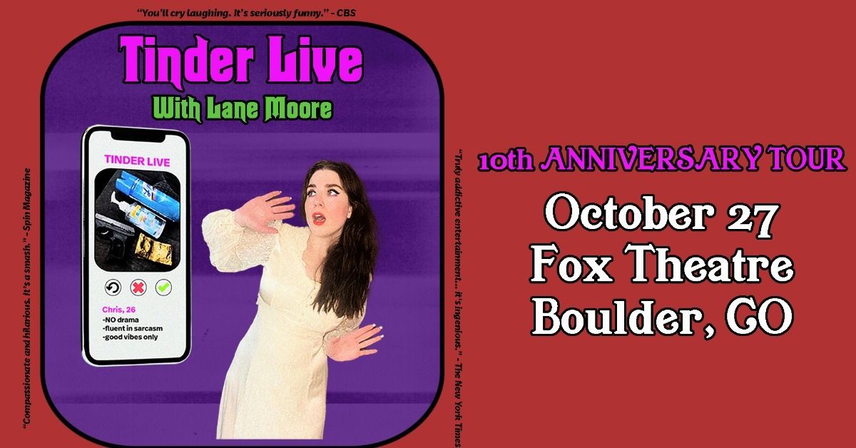 Tinder Live With Lane Moore | The Fox Theatre 