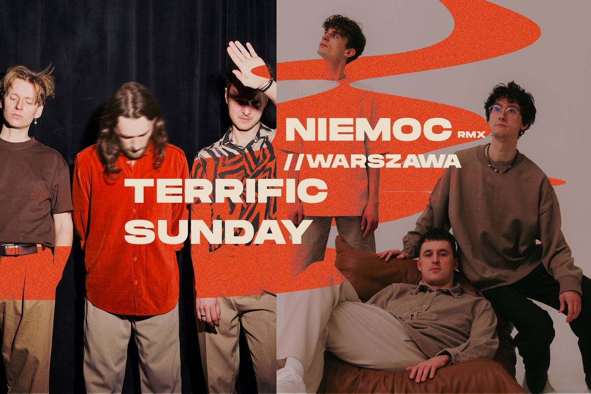 [zmiana daty] NIEMOC RMX | TERRIFIC SUNDAY | Warszawa