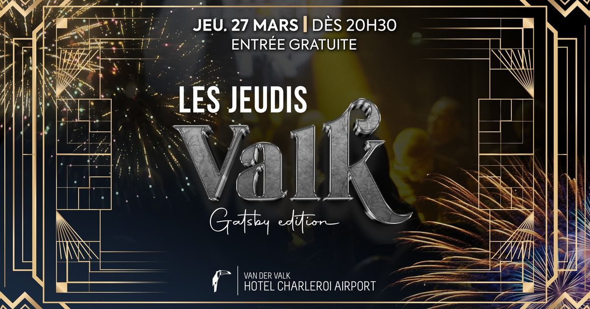 Les Jeudis Valk \u2022 Gatsby Edition | 27.03