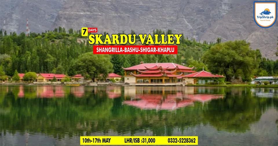 7 Day's Trip to Skardu, Shangrila Lake & Basho Valley