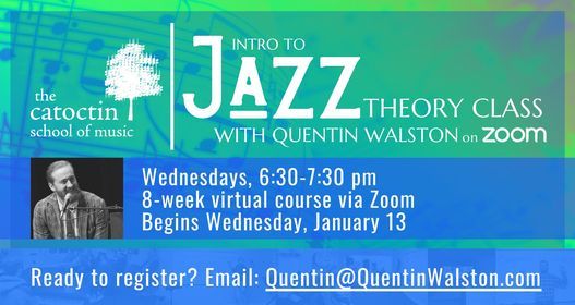 Intro to Jazz Theory with Quentin Walston: 8-week Virtual Class