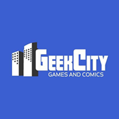 Geek City Games and Comics