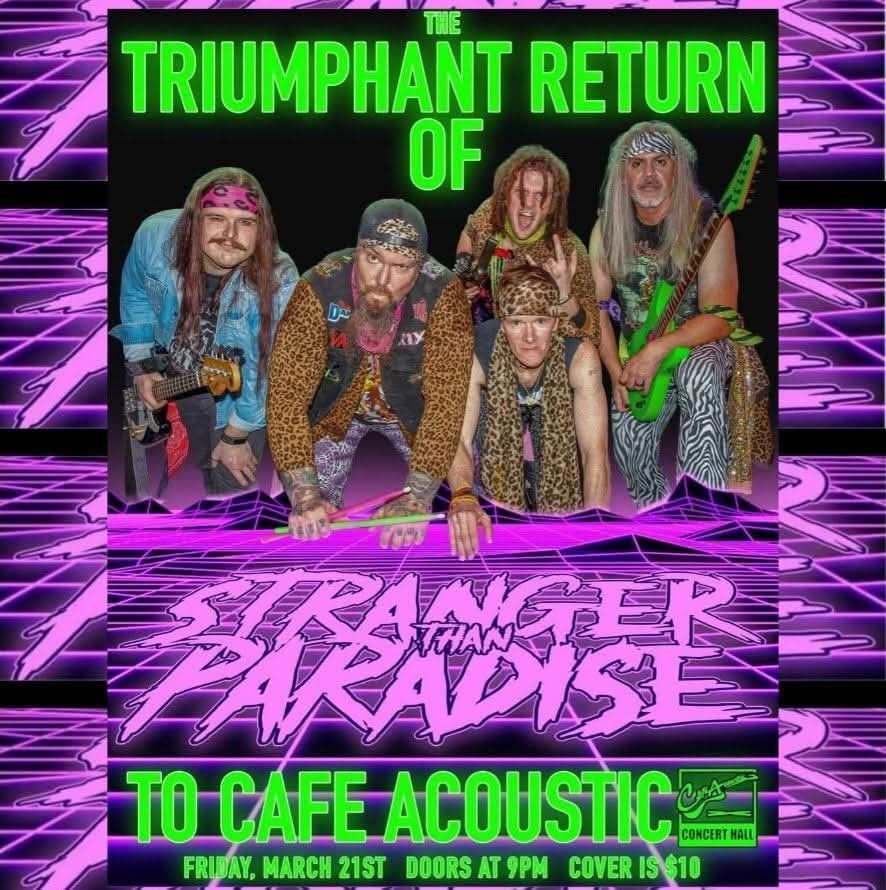 The Triumphant Return of Stranger Than Paradise to Cafe Acoustic Concert Hall