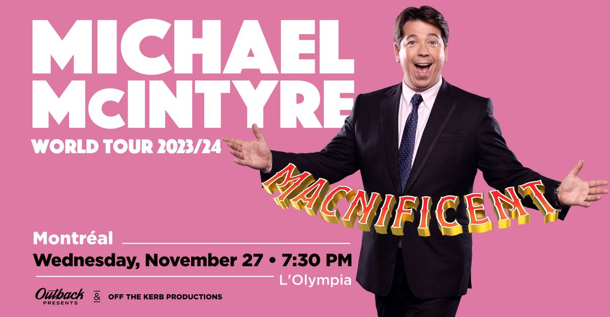 MICHAEL MCINTYRE - Macnificent | Montreal