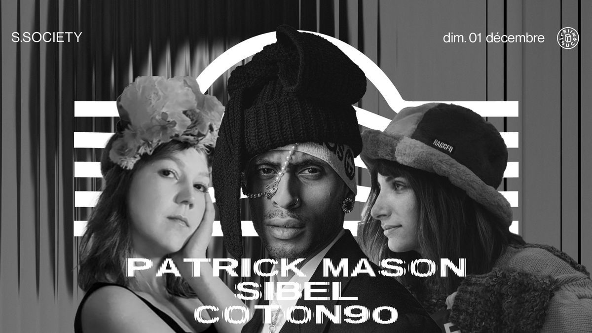 S. society \u2734\ufe0e Patrick Mason \/ Sibel \/ Coton90