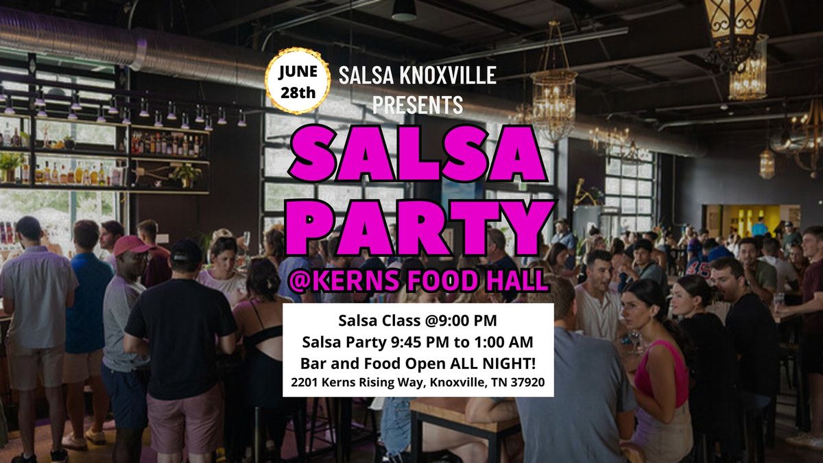 SALSA PARTY at KERNS FOOD HALL