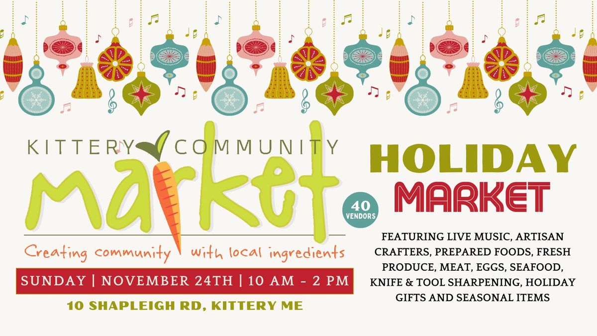 Kittery Community Market Outdoor Holiday Market November 24th