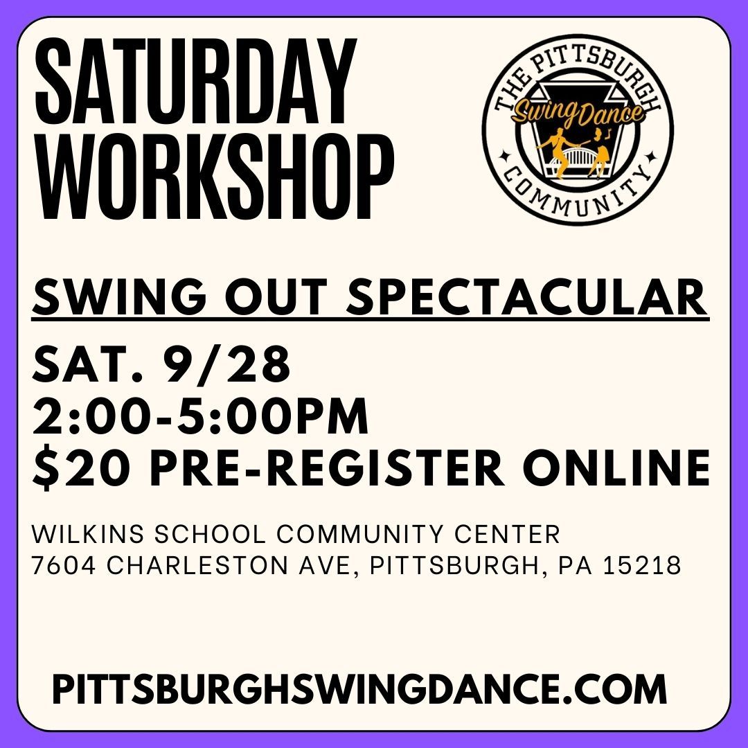 PITTSBURGH SWING DANCE COMMUNITY:  SATURDAY WORKSHOP: \u2728SEPTEMBER SWING OUT SPECTACULAR!\u2728 