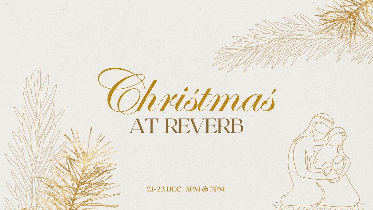 Christmas Experiences at Reverb Church