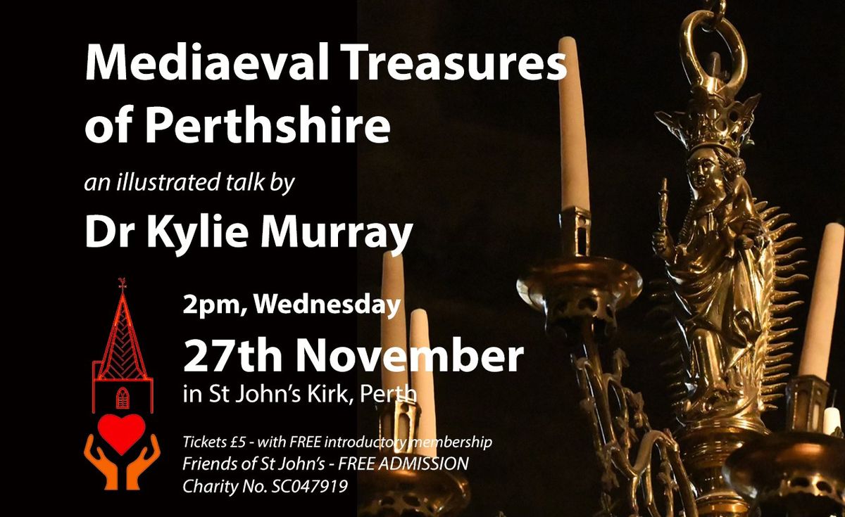 Mediaeval Treasures of Perthshire - talk by Dr Kylie Murray