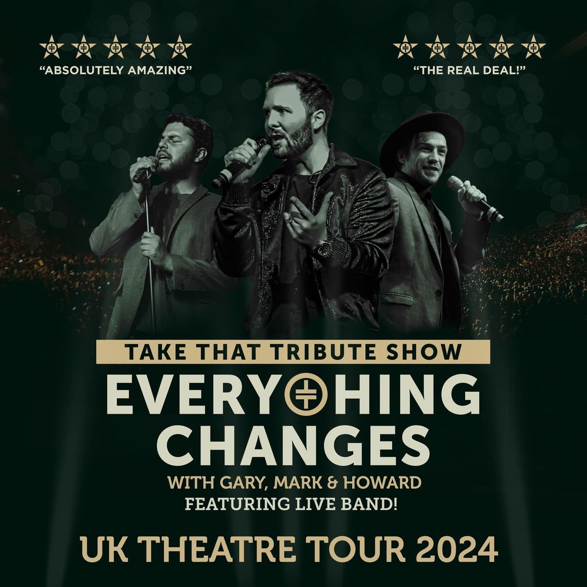 Everything Changes - The TAKE THAT Tribute Show