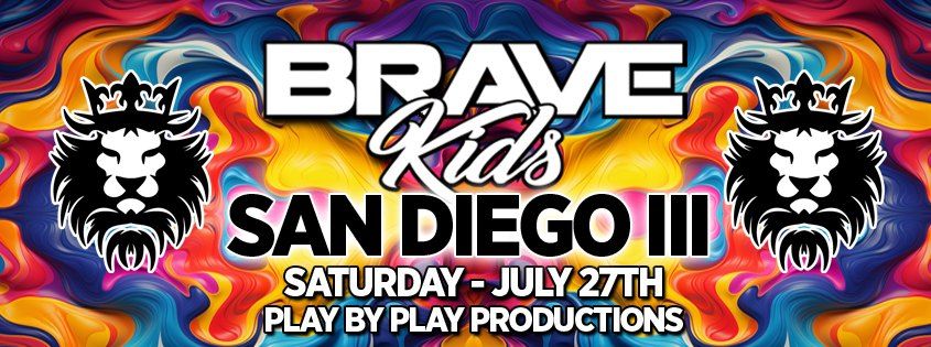 Brave Kids San Diego III