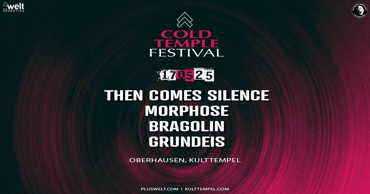 COLD TEMPLE FESTIVAL Vol. 2: THEN COMES SILENCE +3 more artists \/\/ Sa 17.05.2025 \/\/ OB, Kulttempel