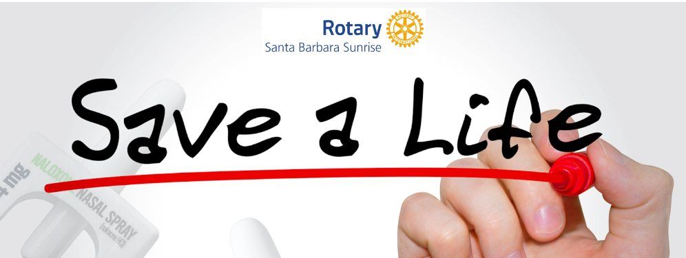 Free Naloxone Training - Offered by The Rotary Club of Santa Barbara Sunrise 