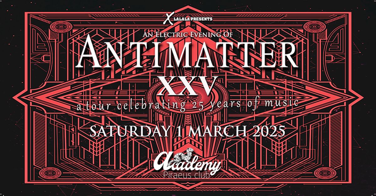 ANTIMATTER | 01.03.25 | Piraeus Club Academy