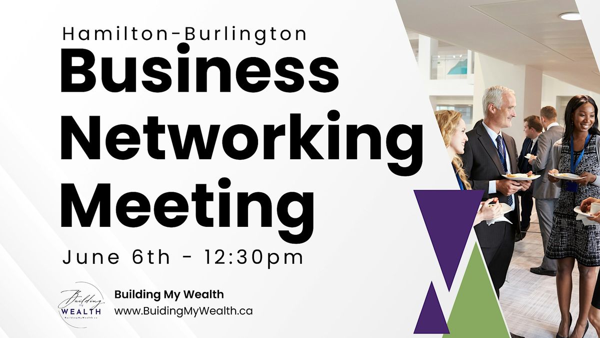 Hamilton-Burlington Business Networking Meeting (June)