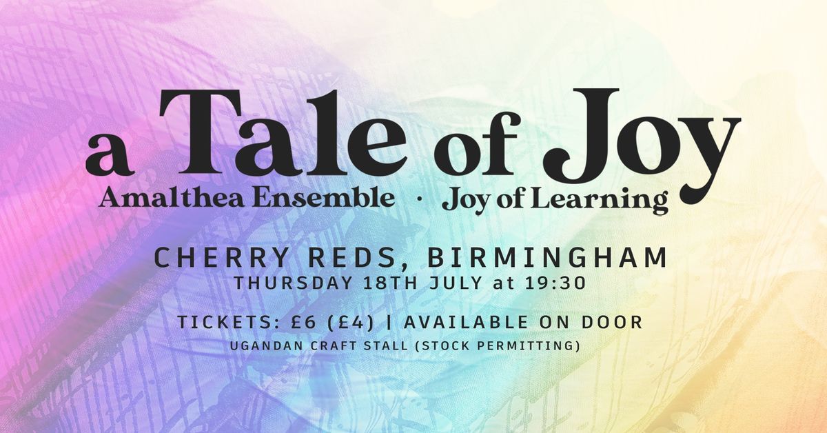 A Tale of Joy | TOUR FINALE | Cherry Reds, Birmingham 