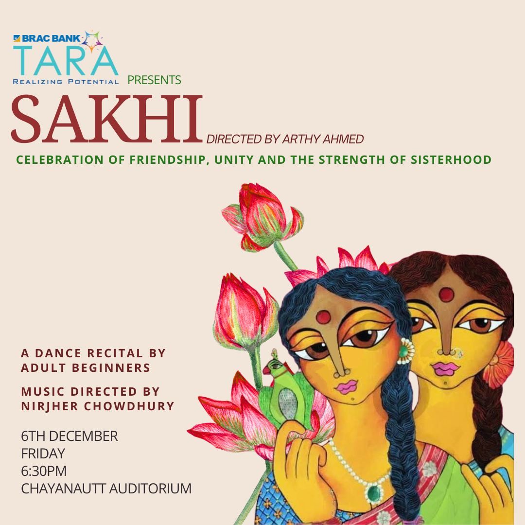 BRAC Bank Tara presents ''Sakhi" a dance recital by Adult Beginners